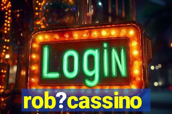 rob?cassino