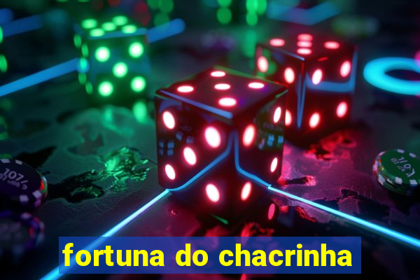 fortuna do chacrinha