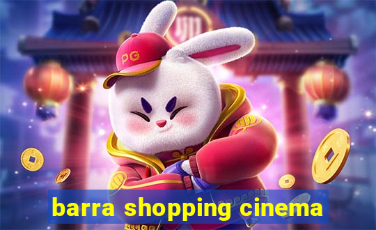 barra shopping cinema