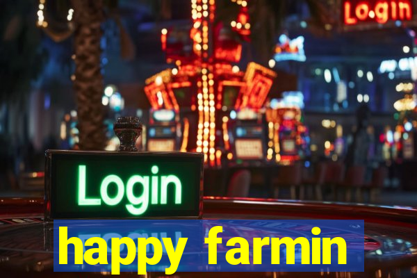 happy farmin