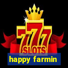 happy farmin