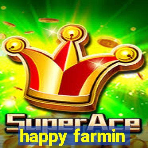 happy farmin