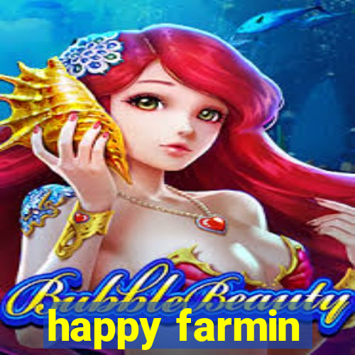 happy farmin