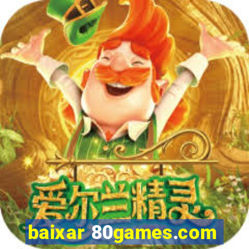 baixar 80games.com