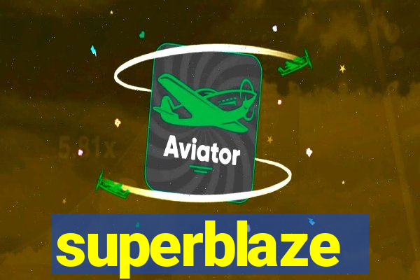 superblaze