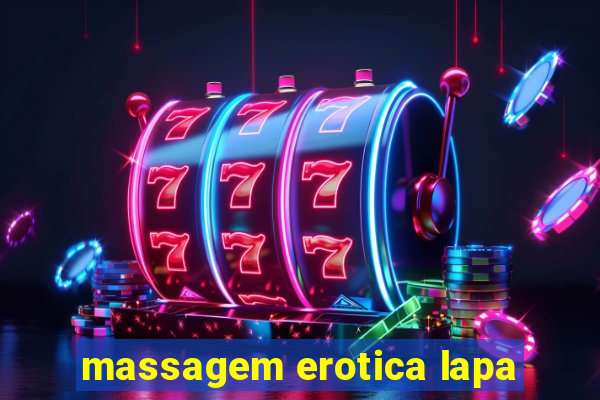 massagem erotica lapa