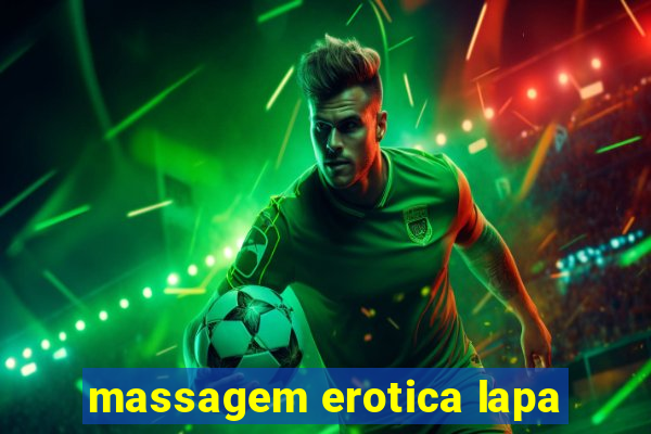 massagem erotica lapa