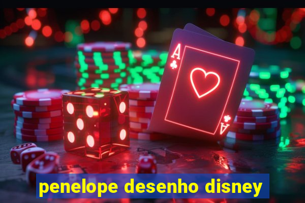 penelope desenho disney