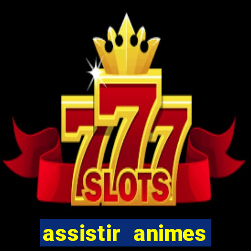 assistir animes online nz