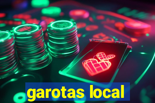 garotas local