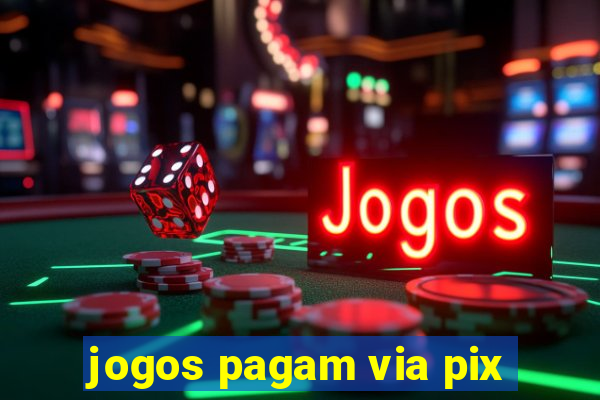 jogos pagam via pix