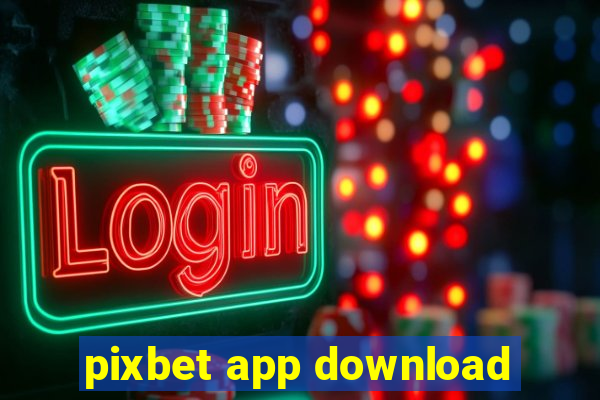 pixbet app download