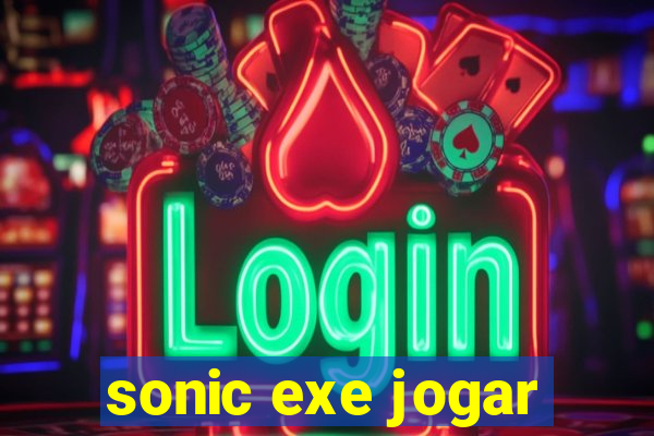 sonic exe jogar