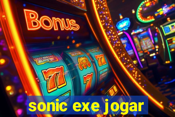 sonic exe jogar