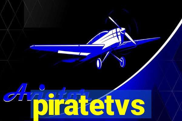 piratetvs