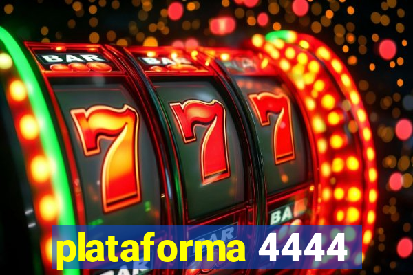 plataforma 4444