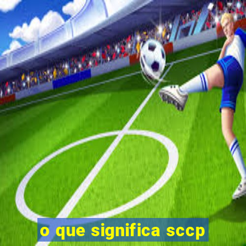 o que significa sccp