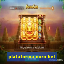 plataforma ouro bet