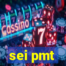 sei pmt