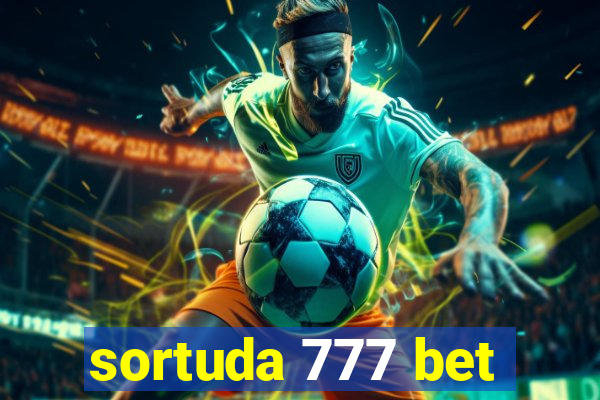 sortuda 777 bet