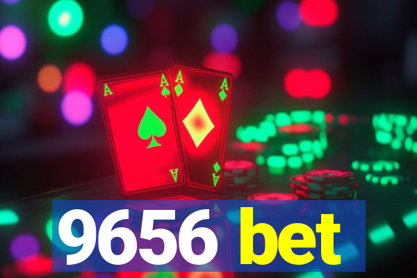 9656 bet