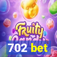 702 bet