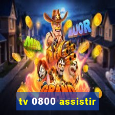 tv 0800 assistir