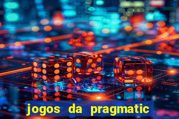 jogos da pragmatic que mais pagam