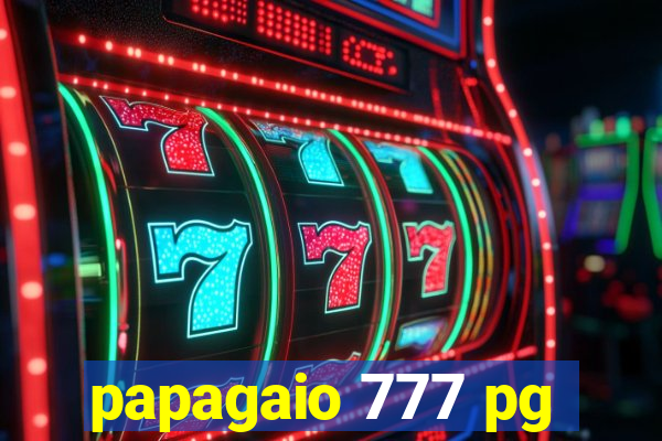 papagaio 777 pg