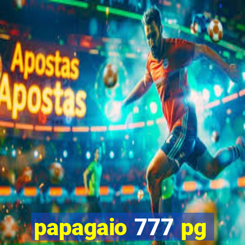 papagaio 777 pg