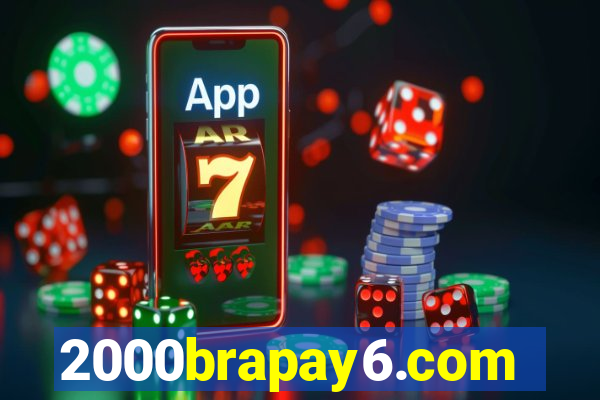 2000brapay6.com