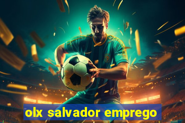 olx salvador emprego