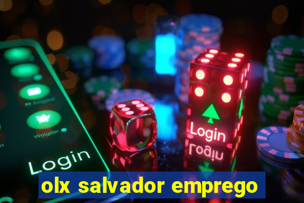 olx salvador emprego