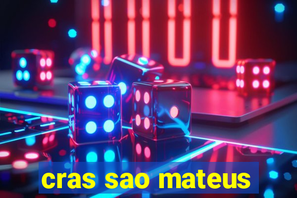 cras sao mateus