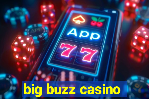 big buzz casino