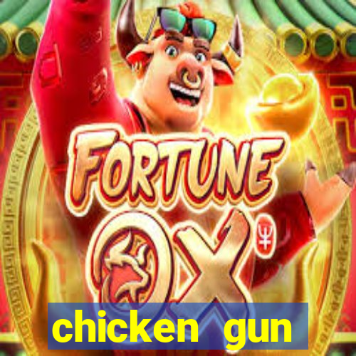 chicken gun dinheiro infinito