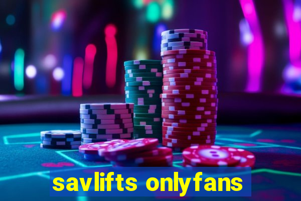 savlifts onlyfans