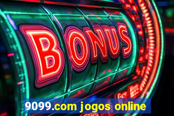 9099.com jogos online