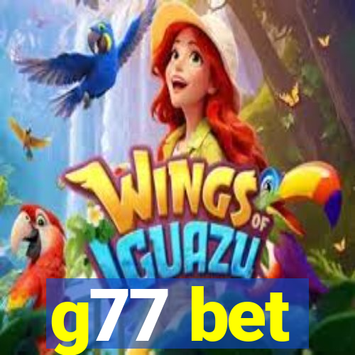 g77 bet