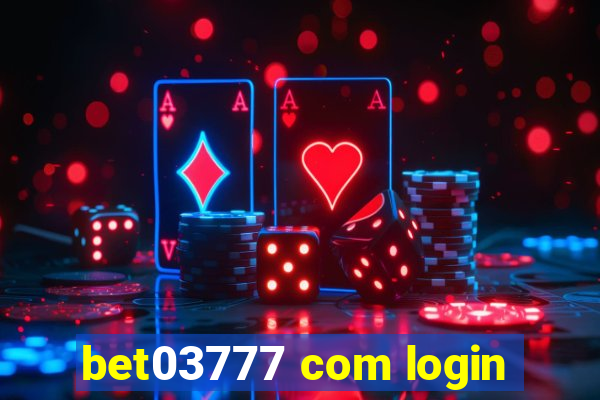 bet03777 com login