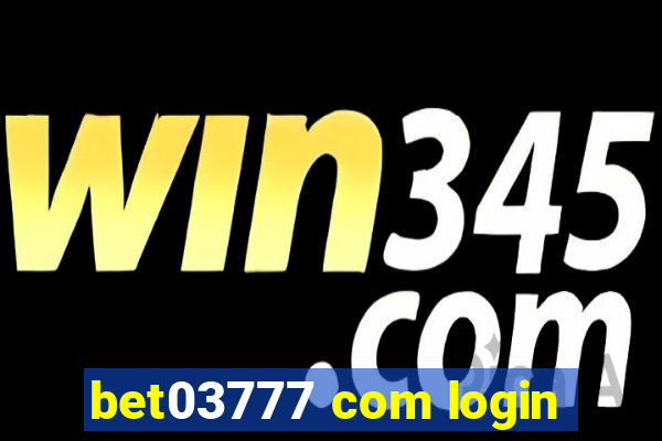 bet03777 com login