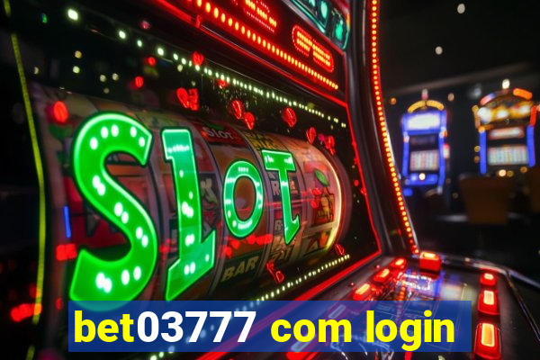 bet03777 com login