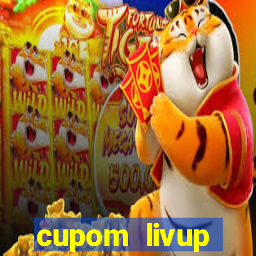 cupom livup primeira compra