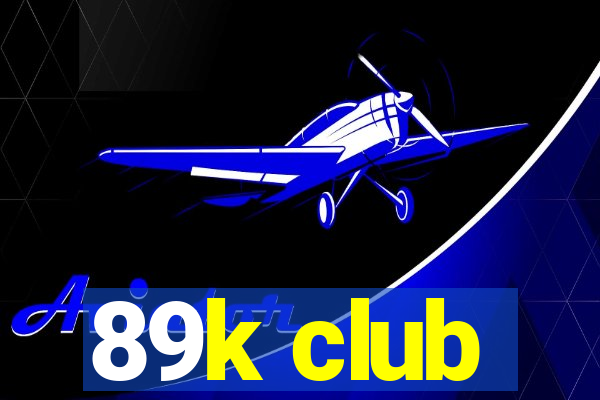 89k club