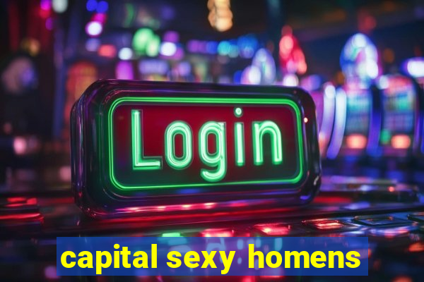 capital sexy homens