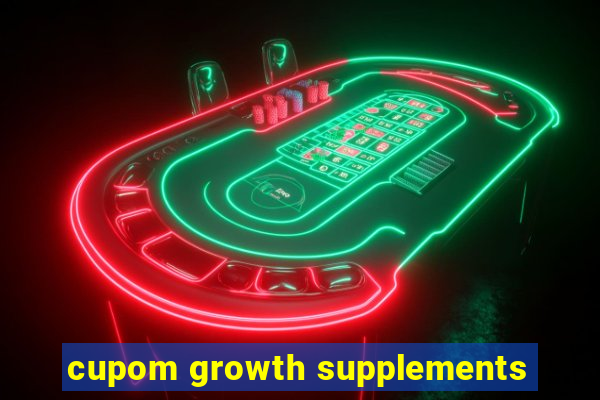 cupom growth supplements