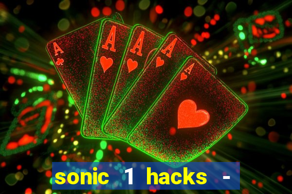 sonic 1 hacks - sonic retro