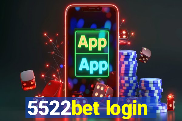 5522bet login