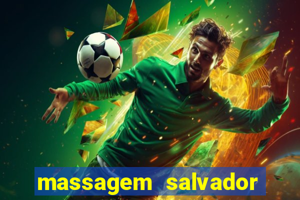 massagem salvador de bahia