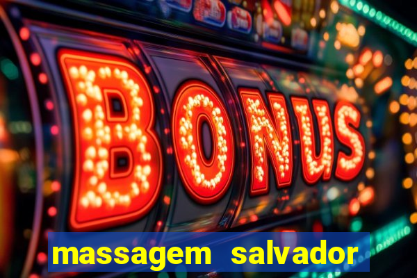 massagem salvador de bahia